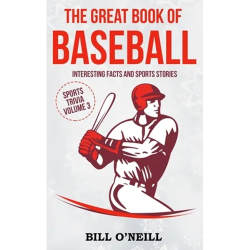 The Great Book of Baseball: Interesting Facts and Sports Stories