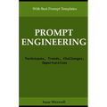 Prompt Engineering: Techniques, Trends, Challenges, Opportunities