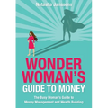Wonder Woman's Guide to Money: The Busy Woman's Guide to Money Management and Wealth Building