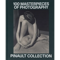 Pinault Collection: 100 Photographic Masterpieces