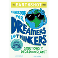 The Earthshot Prize: A Handbook for Dreamers and Thinkers: Solutions to Repair Our Planet
