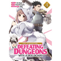 Call to Adventure! Defeating Dungeons with a Skill Board (Manga) Vol. 4