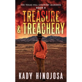 Treasure & Treachery: (The Texas Hill Country Murders, Book 2)