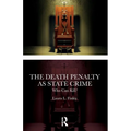 The Death Penalty as State Crime: Who Can Kill?