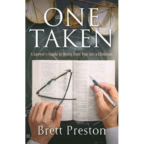 One Taken: A Lawyer's Guide to Being Sure You Are a Christian