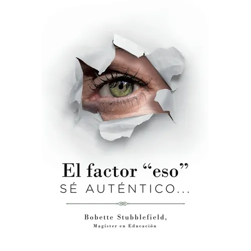 El Factor "Eso": Sé Auténtico...