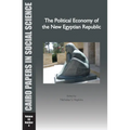 The Political Economy of the New Egyptian Republic: Cairo Papers in Social Science Vol. 33, No. 4