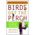Birds Off the Perch: Therapy and Training for Your Pet Bird