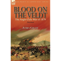 Blood on the Veldt: the Anglo-Zulu War of 1879
