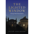 The Lighted Window: Evening Walks Remembered