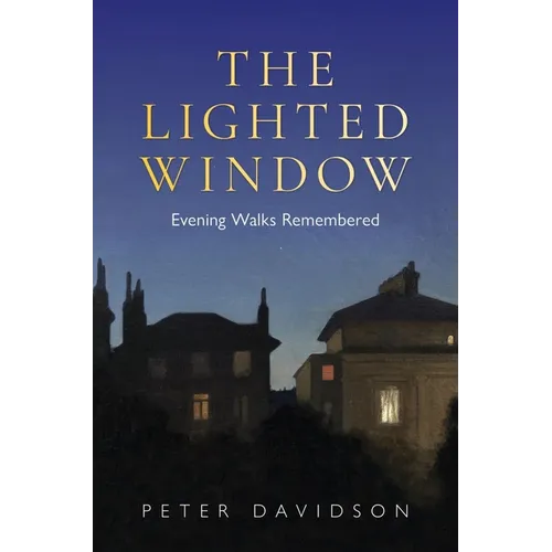 The Lighted Window: Evening Walks Remembered