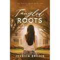 Tangled Roots: A Contemporary Small-Town Christian Novel