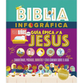 Biblia Infográfica Guía Épica a Jesús (Bible Infographics for Kids, Epic Guide to Jesus)