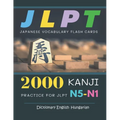 2000 Kanji Japanese Vocabulary Flash Cards Practice for JLPT N5-N1 Dictionary English Hungarian: Japanese books for learning full vocab flashcards. Co