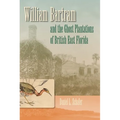 William Bartram and the Ghost Plantations of British East Florida