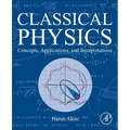 Classical Physics: Concepts, Applications, and Interpretations