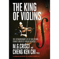 The King of Violins: The Extraordinary Life of Ma Sciong, China's Greatest Violin Virtuoso
