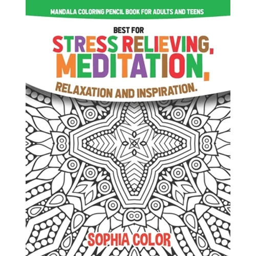 mandala coloring pencil book for adults and teens best for stress relieving, meditation, relaxation, and inspiration.: flower creative pattern gift