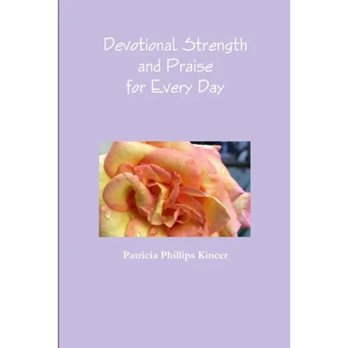 Devotional Strength and Praise for Every Day