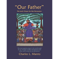 "Our Father": The Lord's Prayer for Our Persecutors