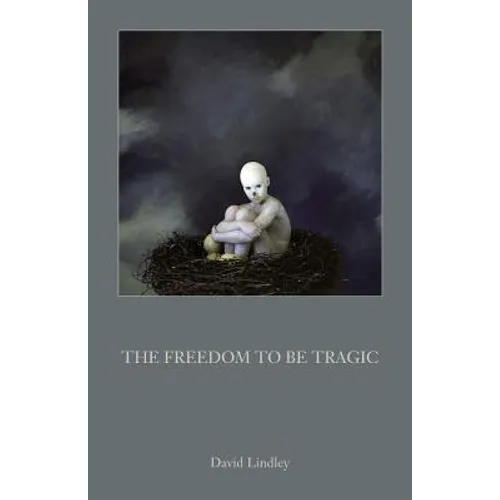 The Freedom to Be Tragic