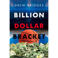 Billion Dollar Bracket
