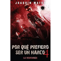 Por que prefiero ser un narco 4: La venganza