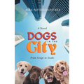 Dogs in The City: From Scraps to Steaks: From Scraps to Steaks