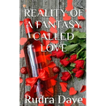 Reality of A Fantasy Called Love