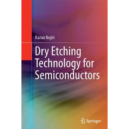 Dry Etching Technology for Semiconductors