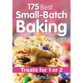 175 Best Small-Batch Baking Recipes: Treats for 1 or 2