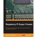 Raspberry Pi Super Cluster
