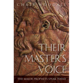 Their Master's Voice: The Major Prophets Speak Today