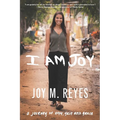 I Am Joy: A journey of hope, grit, and grace