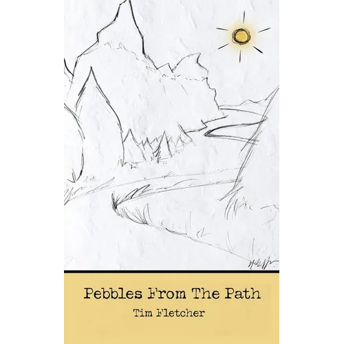 Pebbles From The Path Vol I