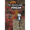Pepe the Travelling Penguin Goes to Castle Falls: Exploring the Beauty of Nature Through the Eyes of a Small Penguin