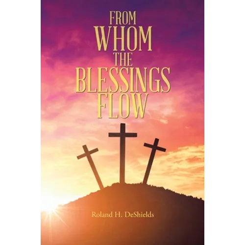 From Whom the Blessings Flow