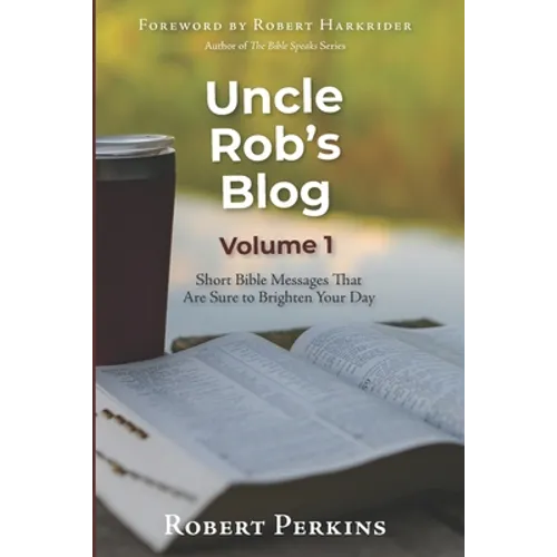 Uncle Rob's Blog: Short Bible Messages That Are Sure to Brighten Your Day