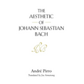 The Aesthetic of Johann Sebastian Bach