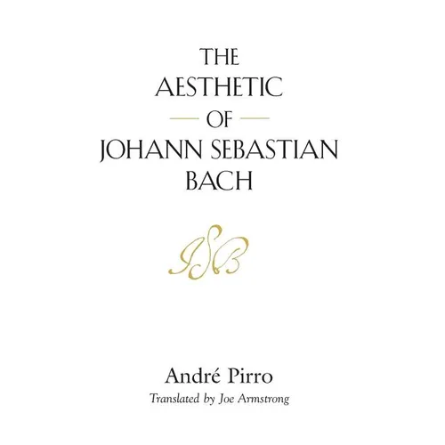 The Aesthetic of Johann Sebastian Bach