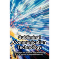 Subliminal Communication Technology