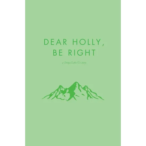 Dear Holly, be Right