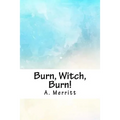 Burn, Witch, Burn!
