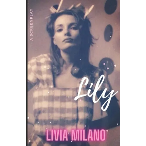 Lily: A Screenplay