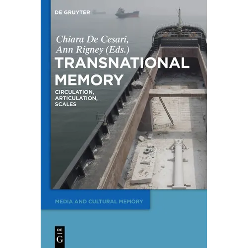 Transnational Memory: Circulation, Articulation, Scales