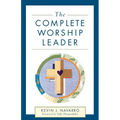 The Complete Worship Leader