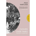 Clouds Over Paris: The Wartime Notebooks of Felix Hartlaub