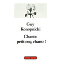 Chante, petit coq, chante!