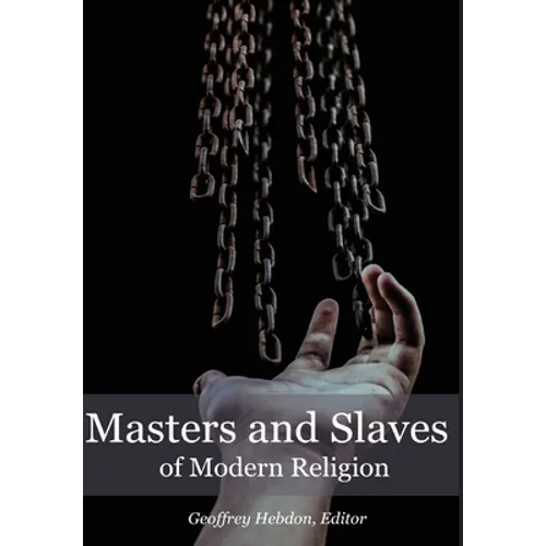 Masters and Slaves of Modern Religion
