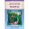 The Fool's Journey Through The Tarot Manual